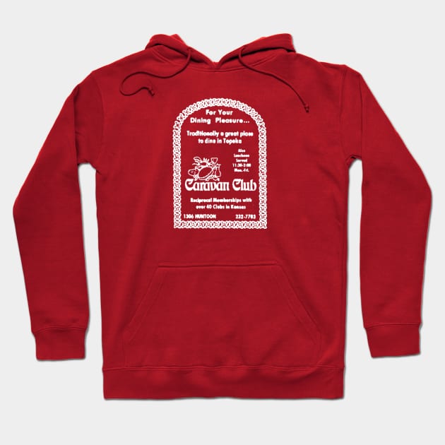 Caravan Club Topeka Hoodie by TopCityMotherland